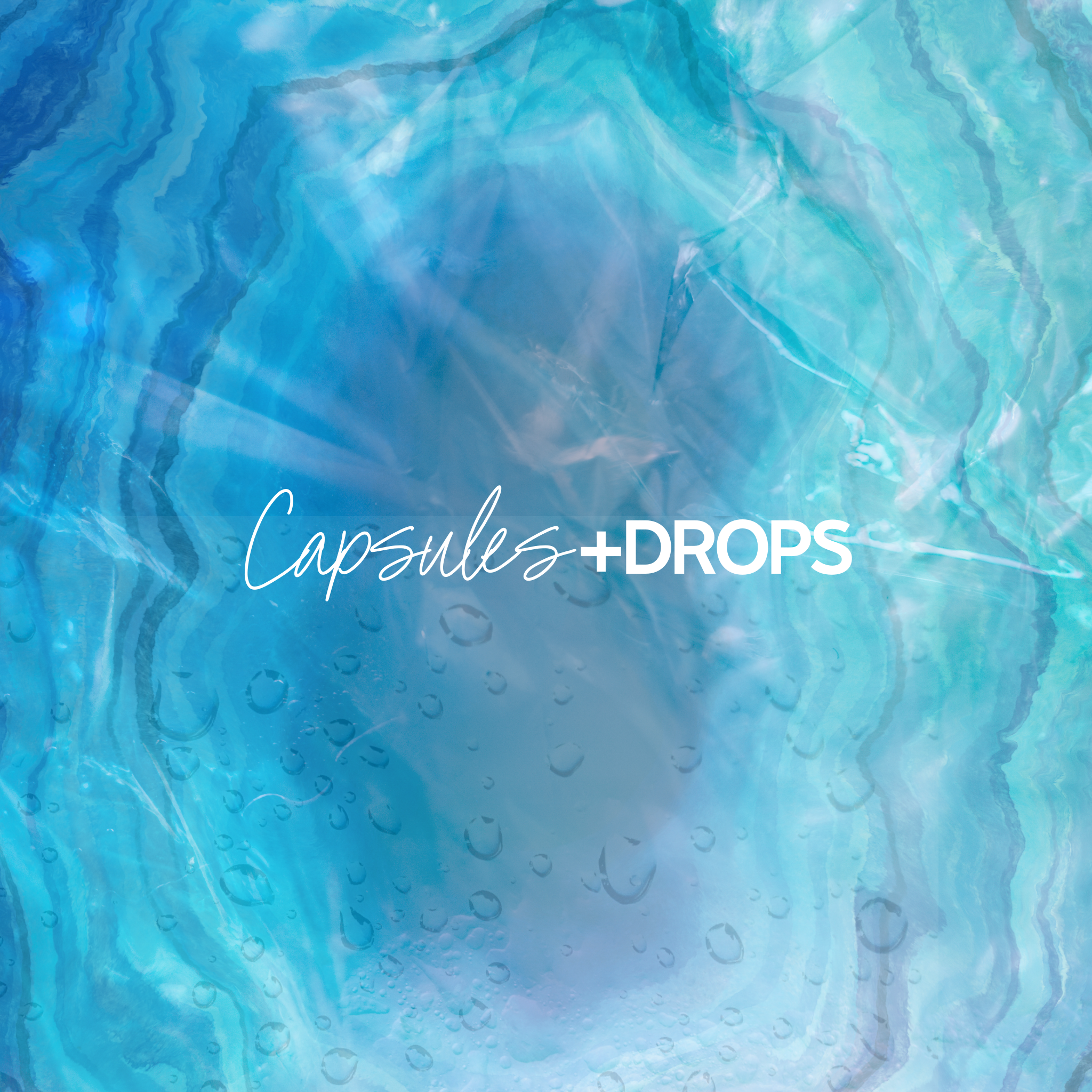 CAPSULES + DROPS